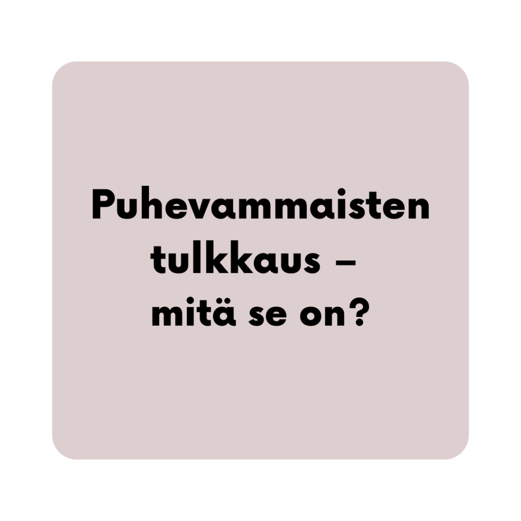 puhevammaisten tulkkaus