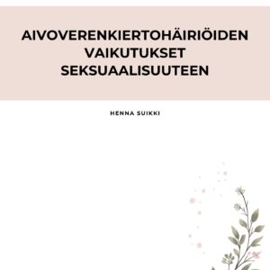 aivoverenkiertohäiriöiden vaikutukset seksuaalisuuteen